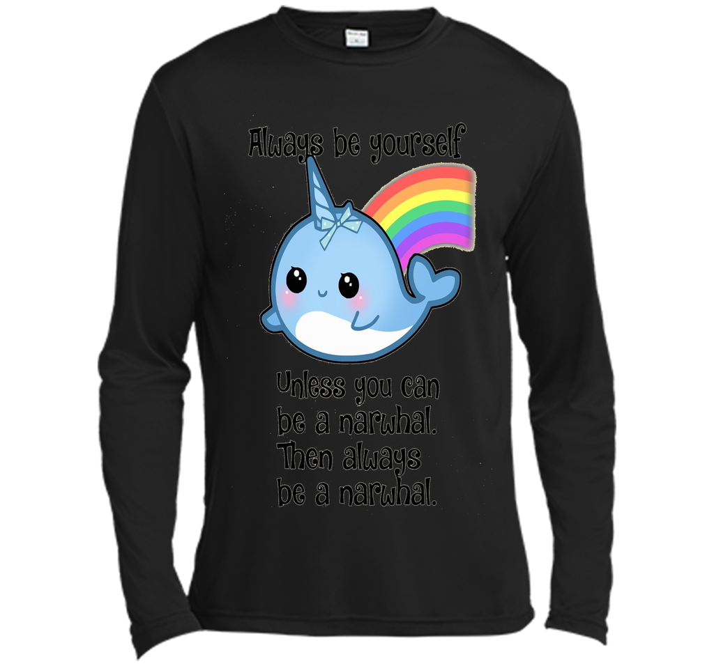 The Always Be A Narwhal Shirt