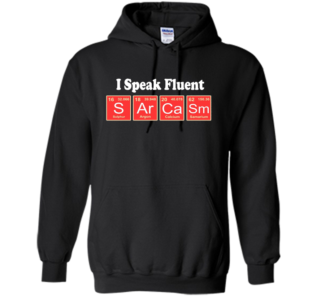 I Speak Fluent Sarcasm Funny T-Shirt