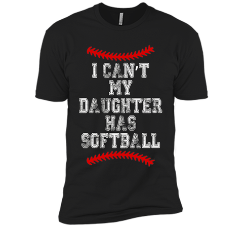I Can't My Daughter Has Softball T Shirt Softball Mom Dad