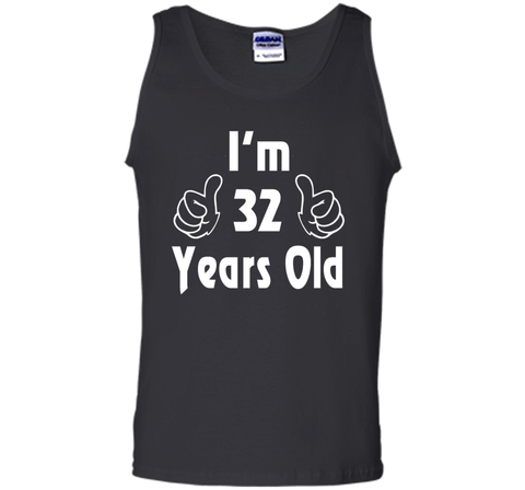 I am thirty-two 32 Year Old 32nd Birthday Gift Idea T-Shirt