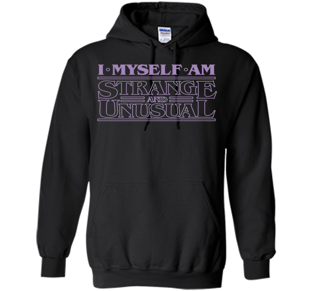I Myself Am Strange & Unusual - T-Shirt Typography Tee