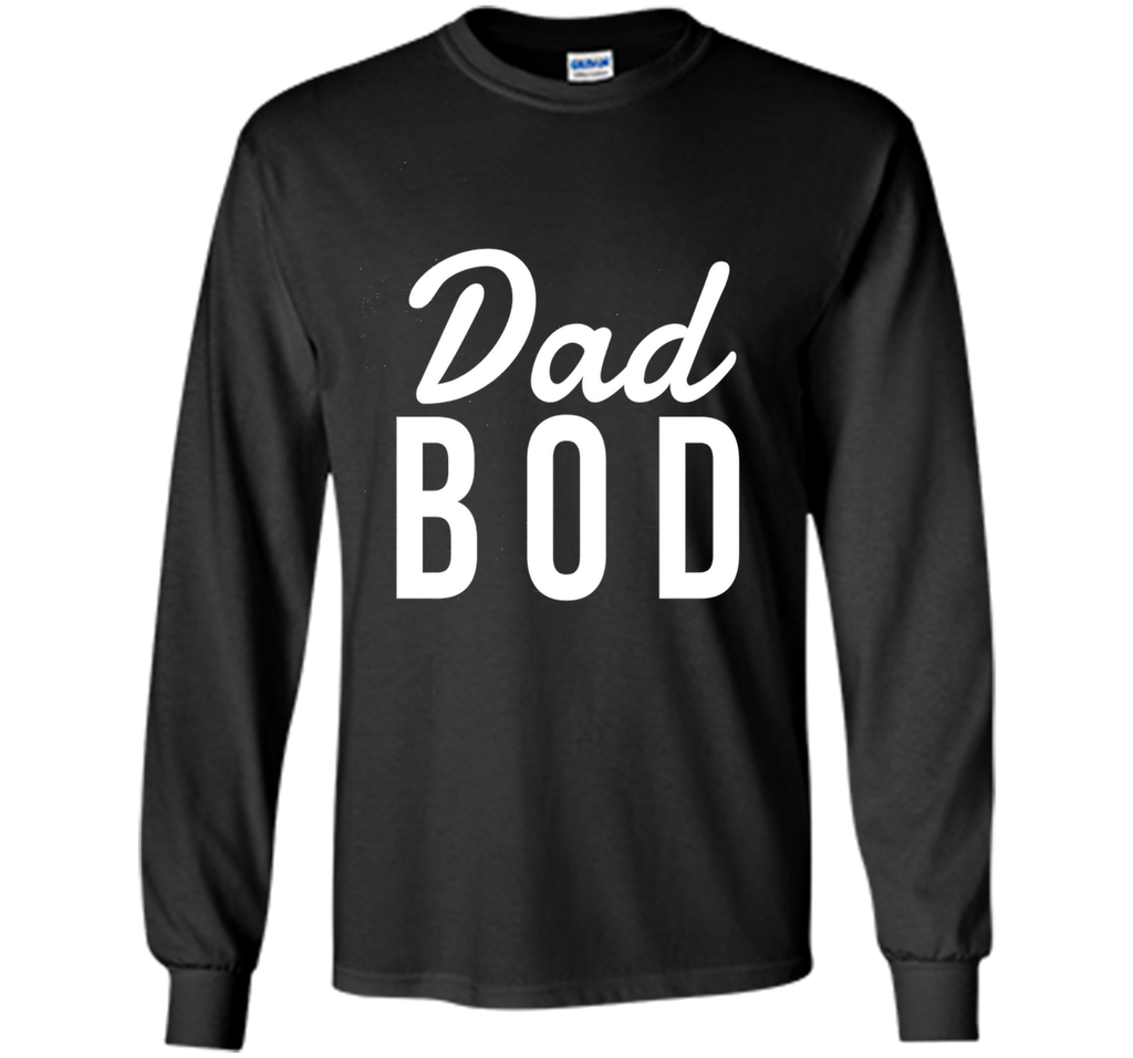 Mens Dad Bod T-shirt Funny Fathers Day Gift Best Dad Ever