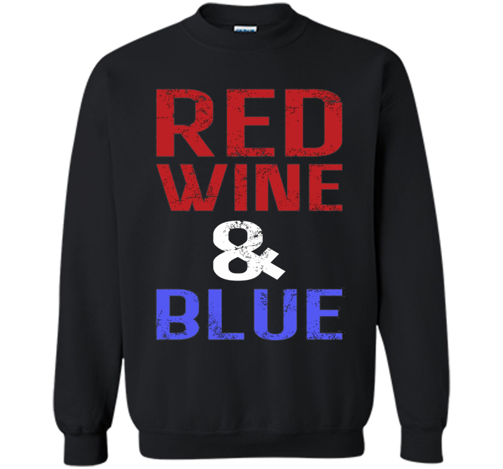 Red Wine and Blue -  Fourth of July T-shirt