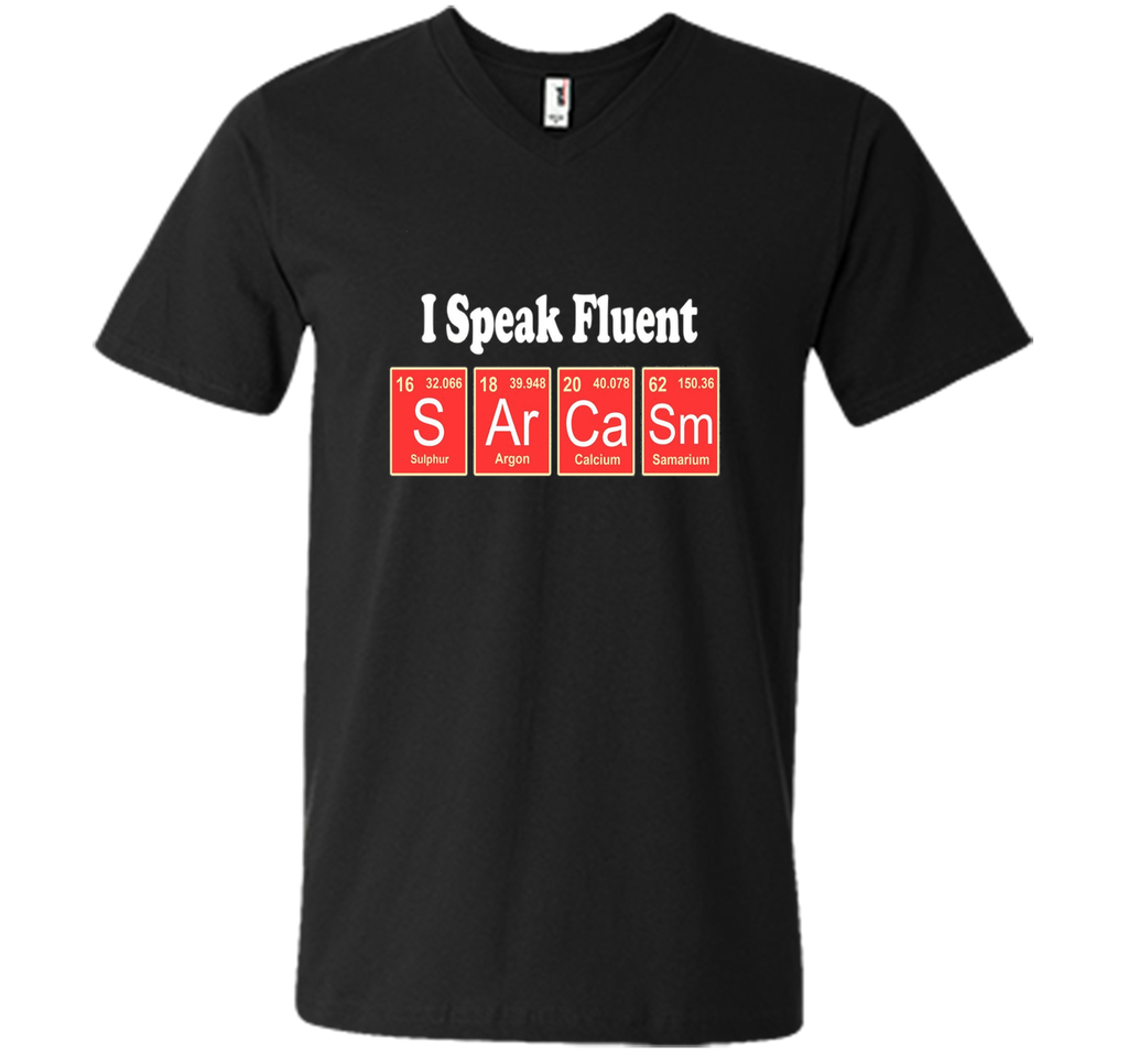 I Speak Fluent Sarcasm Funny T-Shirt