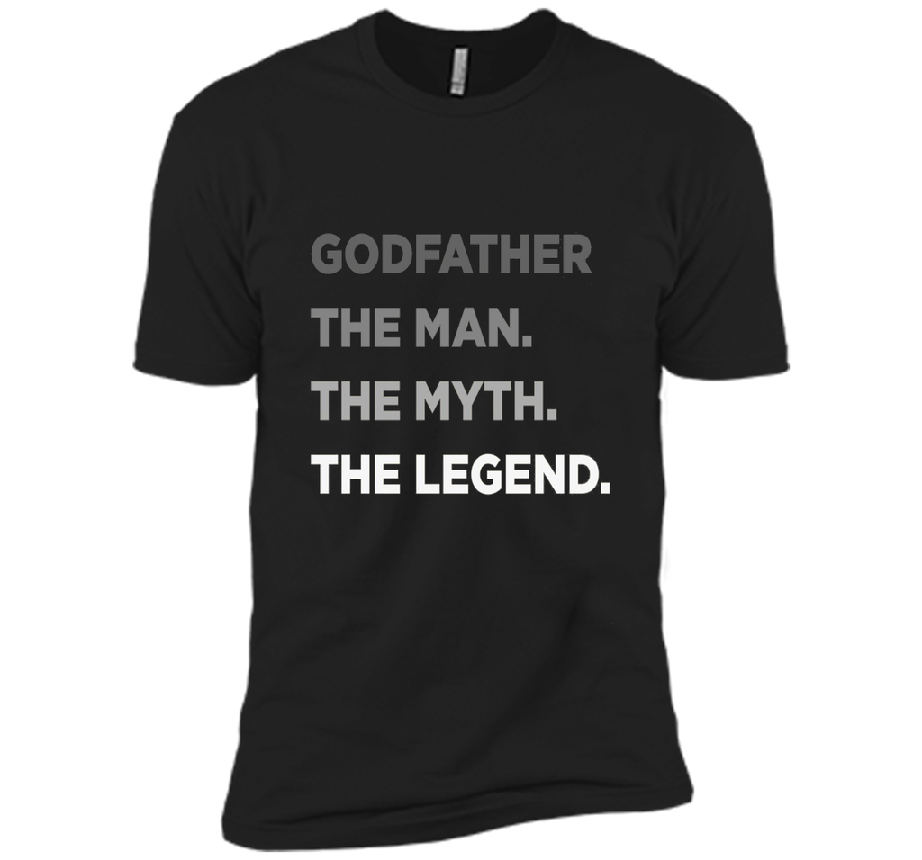 Godfather The Man The Myth The Legend T Shirt Father Day Tee
