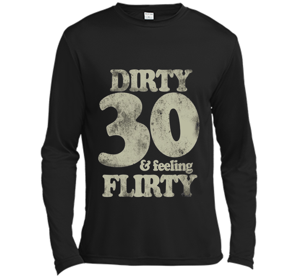 dirty 30 and feeling flirty t-shirt 30th birthday party tee