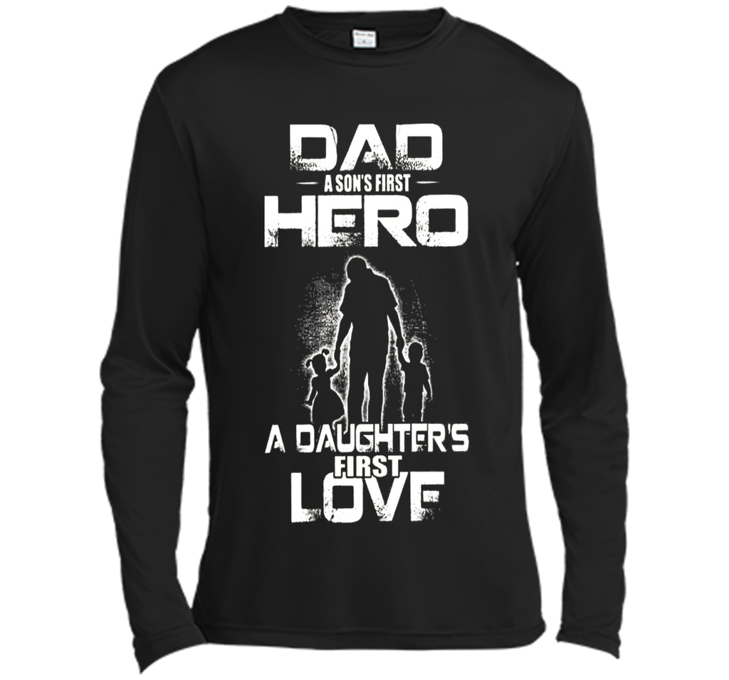 dad and a son first hero a daughter first love mom t shirt