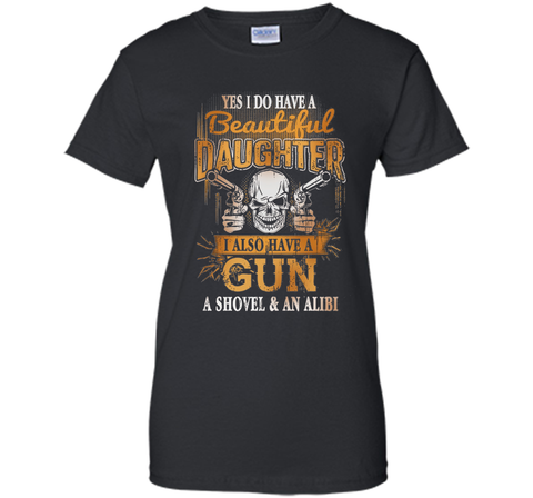 I Have A Beautiful Daughter, Gun - Father's Day 2017 Gift