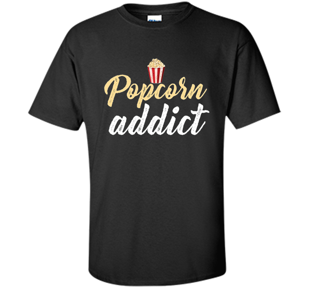 Popcorn Addict Foodie Cravings T-Shirt