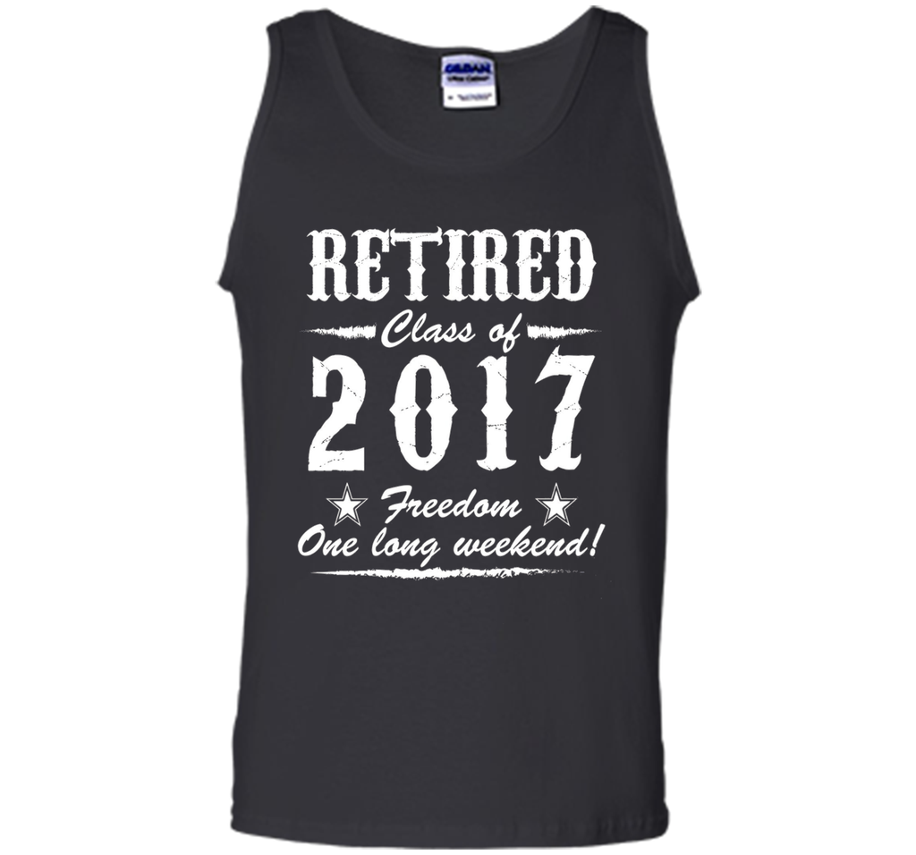 Retired Class Of 2017 Best Funny Cool Retirement Gift Shirt