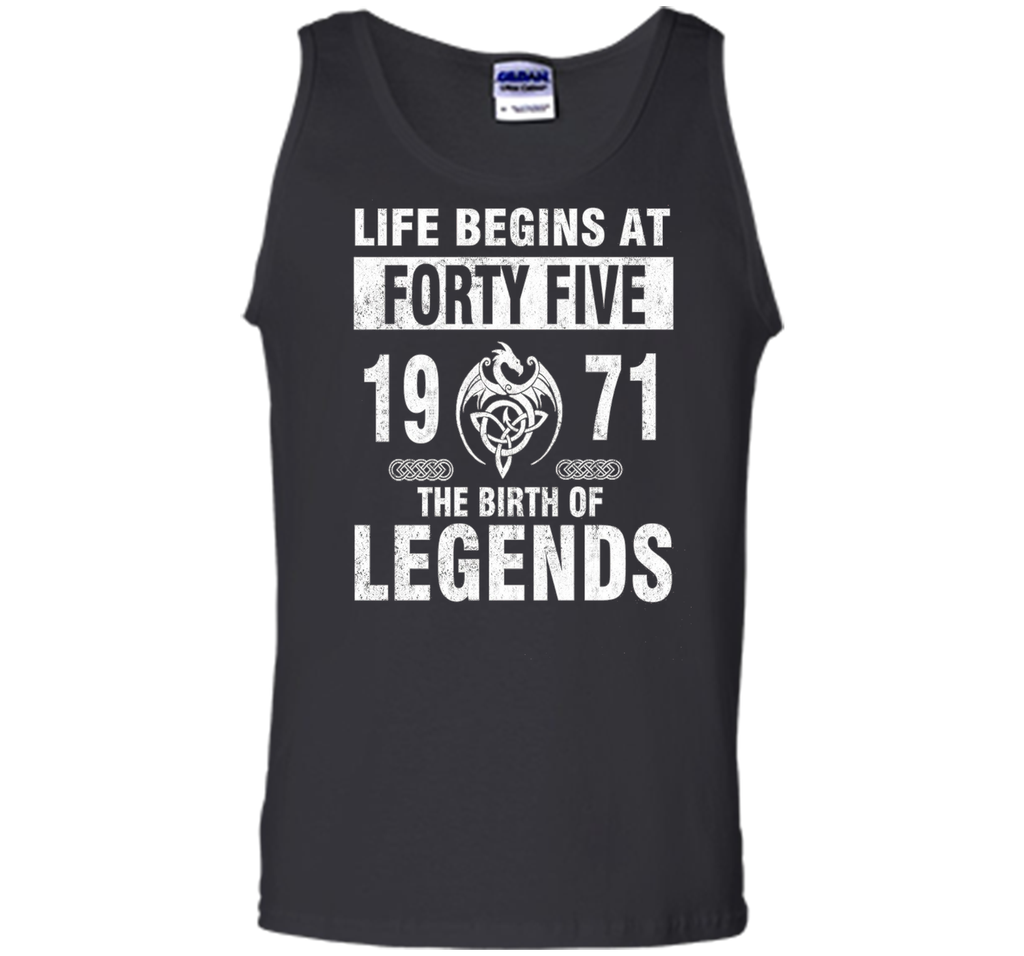 45th Birthday Gifts - Made 1971 The Birth Of Legends Tshirt