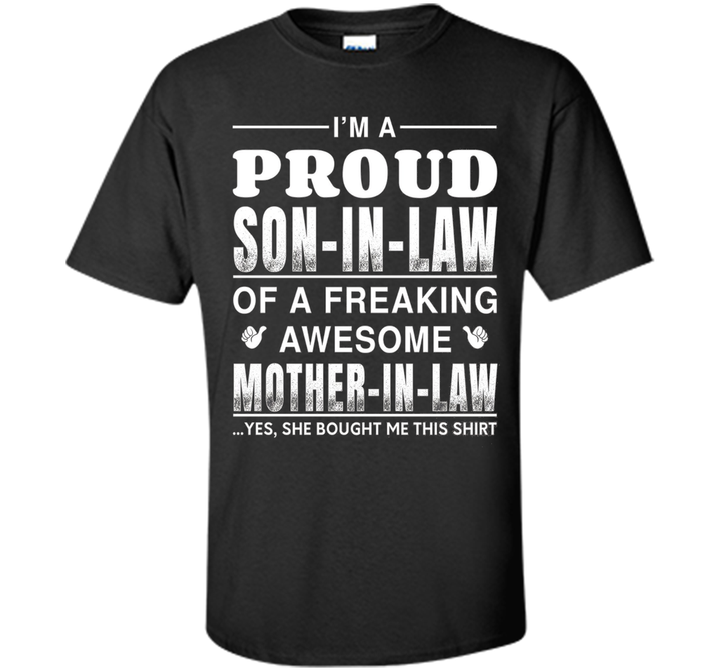Men's I'm A Proud Son In Law Of A Freaking Awesome Mother In Law