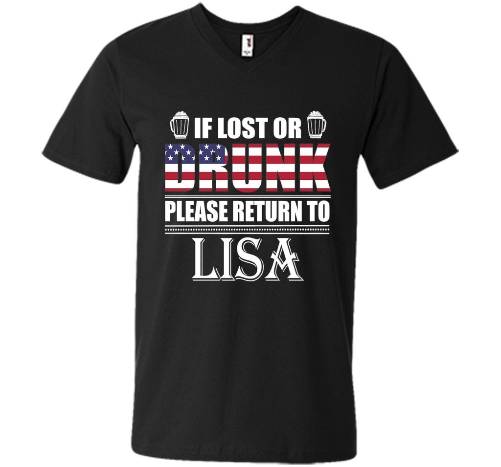 If Lost Or Drunk Please Return To Lisa T-Shirt- July 4th