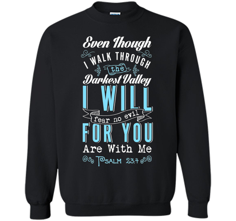 Fear No Evil For You Are With Me Biblical Religious T-Shirt