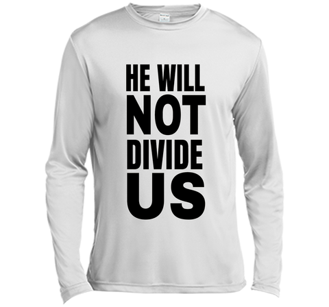 He Will Not Divide Us Shirt