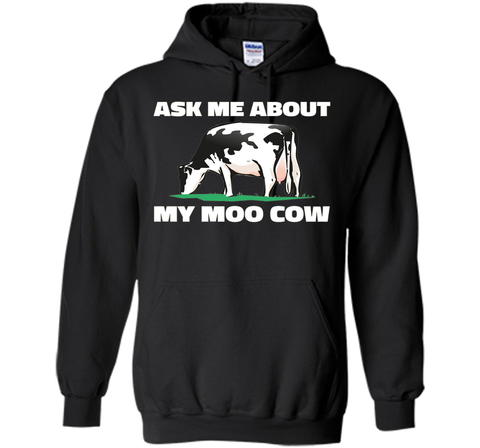 Ask Me About My Moo Cow T Shirt - T-Shirt for Farmers