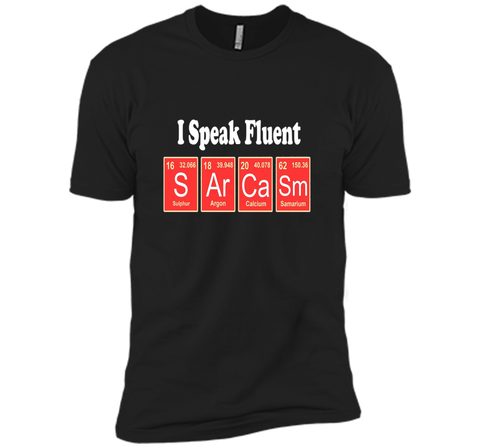 I Speak Fluent Sarcasm Funny T-Shirt