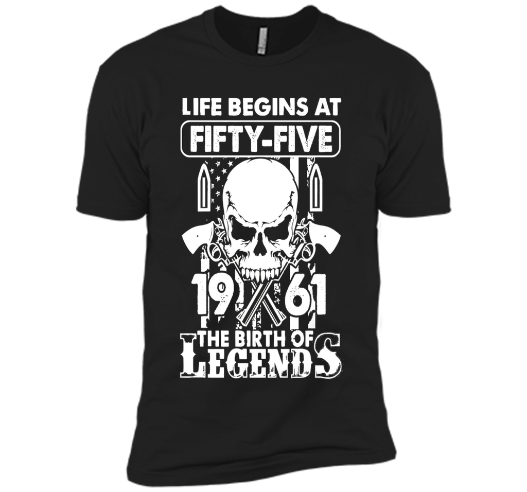 Life Begin At 55 - 1961 Birth Legends 55th Birthday T-shirts