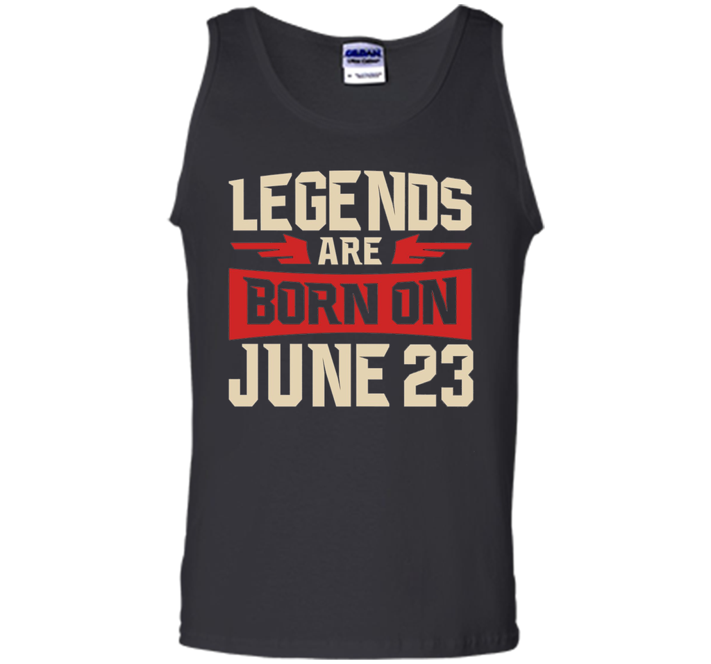 Legends Are Born On June 23 T-shirt - Birthday TShirt