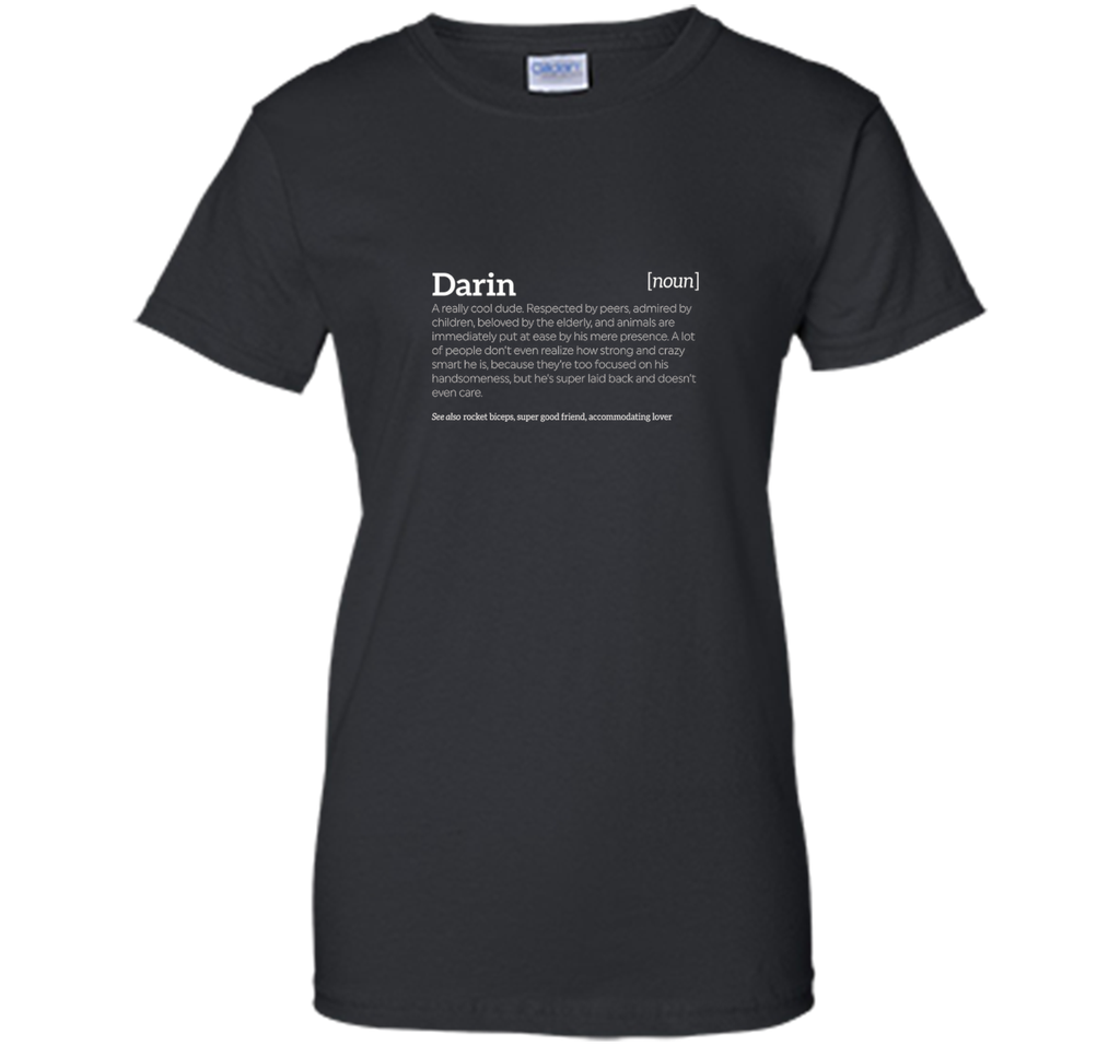 Darin is a Cool Dude | Funny Compliment T-shirt