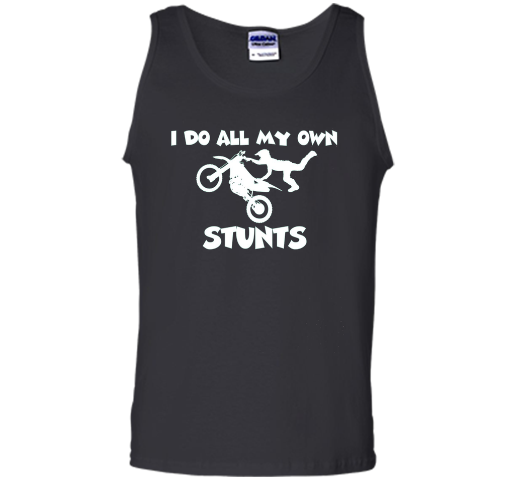 I Do All My Own Stunts Shirt With Flying Motorcycle