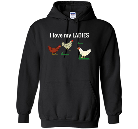 Funny Chicken t shirt for chicken farmers! I Love My Ladies