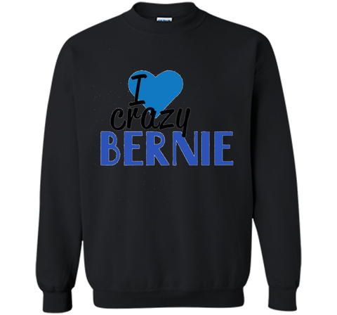 I Love Crazy Bernie