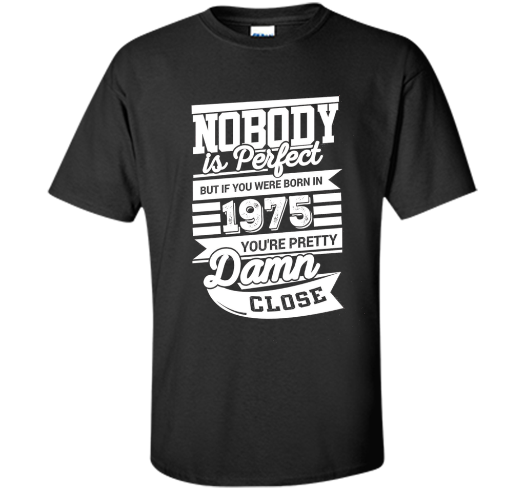 Funny T-Shirt Idea For Men/Women. Born In 1975.