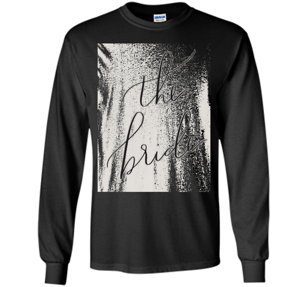 The Bride T-Shirt Women's Funny Bridal Wedding Fun Groom