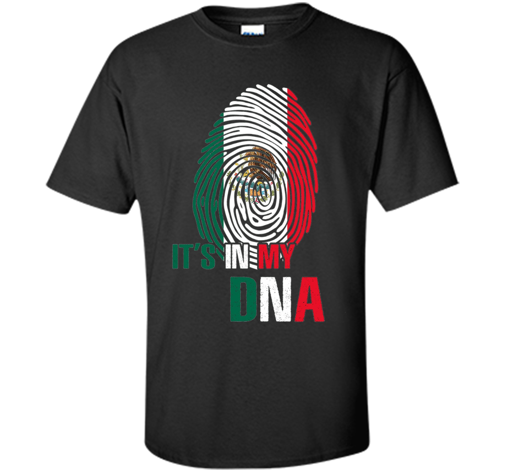 It's In My DNA - Mexico T-Shirt