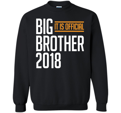 I Am Going To Be A Big Brother 2018 Shirt - It Is Official