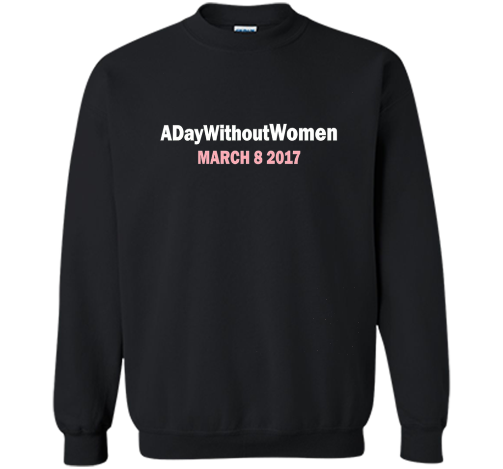 General Strike A Day Without Women March 8 2017 Shirt shirt
