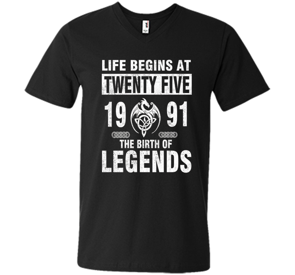 25th Birthday Gifts - Made 1991 The Birth Of Legends Tshirt