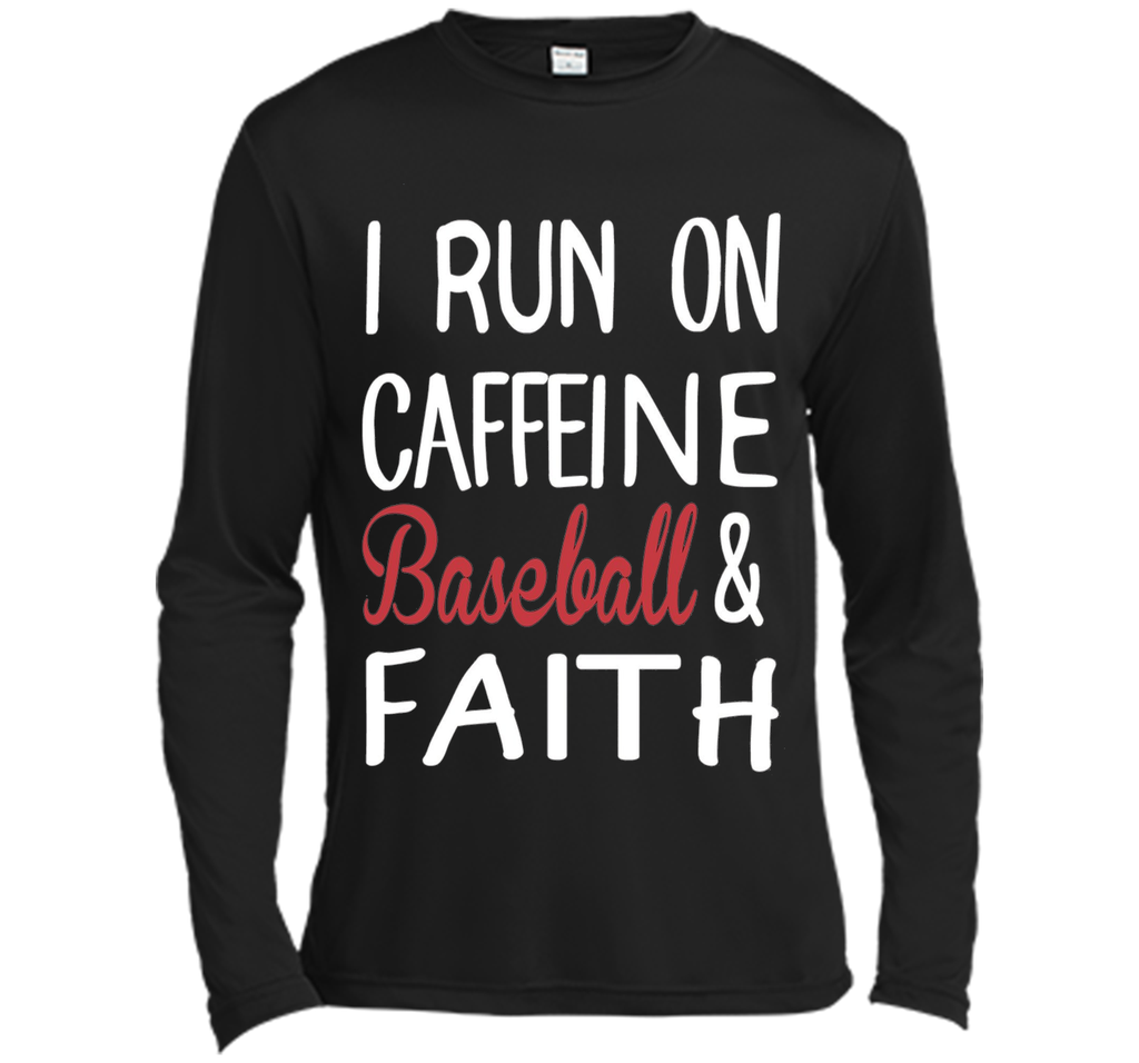 I Run On Caffeine Baseball And Faith T-Shirt