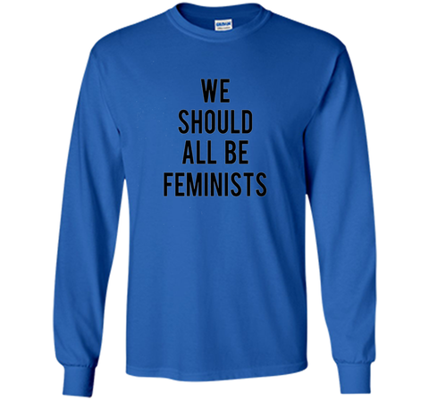 we should all be feminists tee