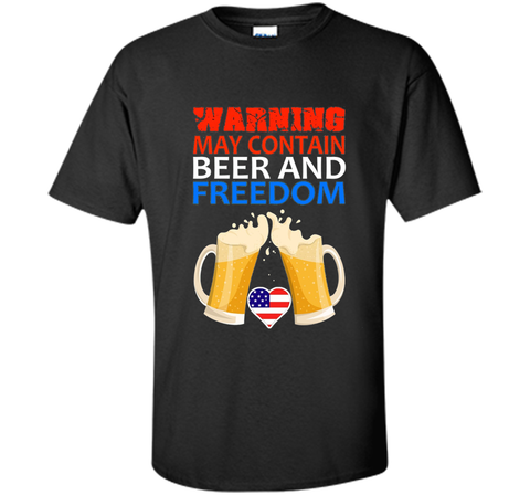 Warning May Contains Beer And Freedom Shirt