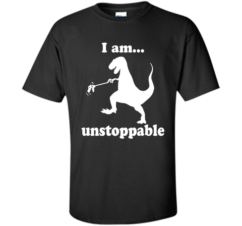 I Am Unstoppable Funny T-Rex Dinosaur T Shirt