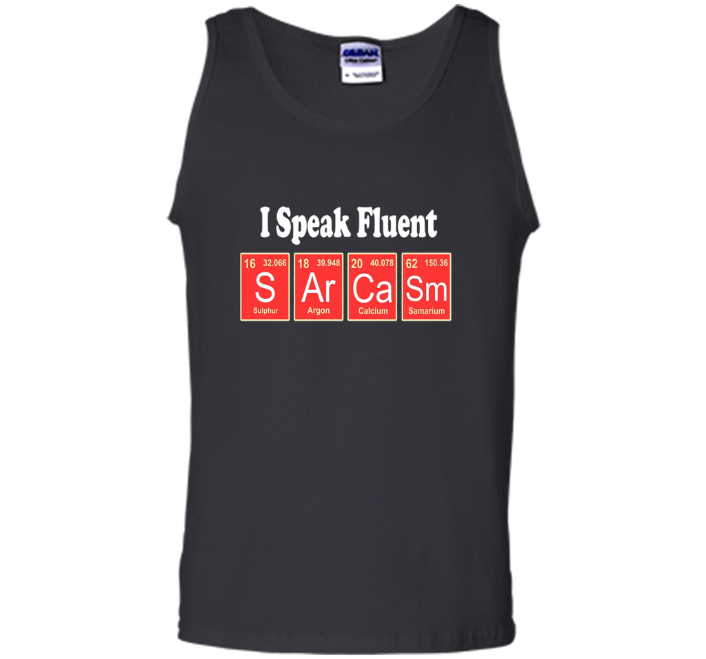 I Speak Fluent Sarcasm Funny T-Shirt