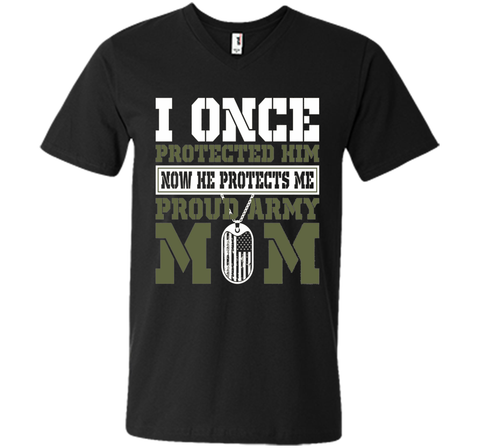 I Once Protected Him He Protects Me Proud Army Mom TShirt