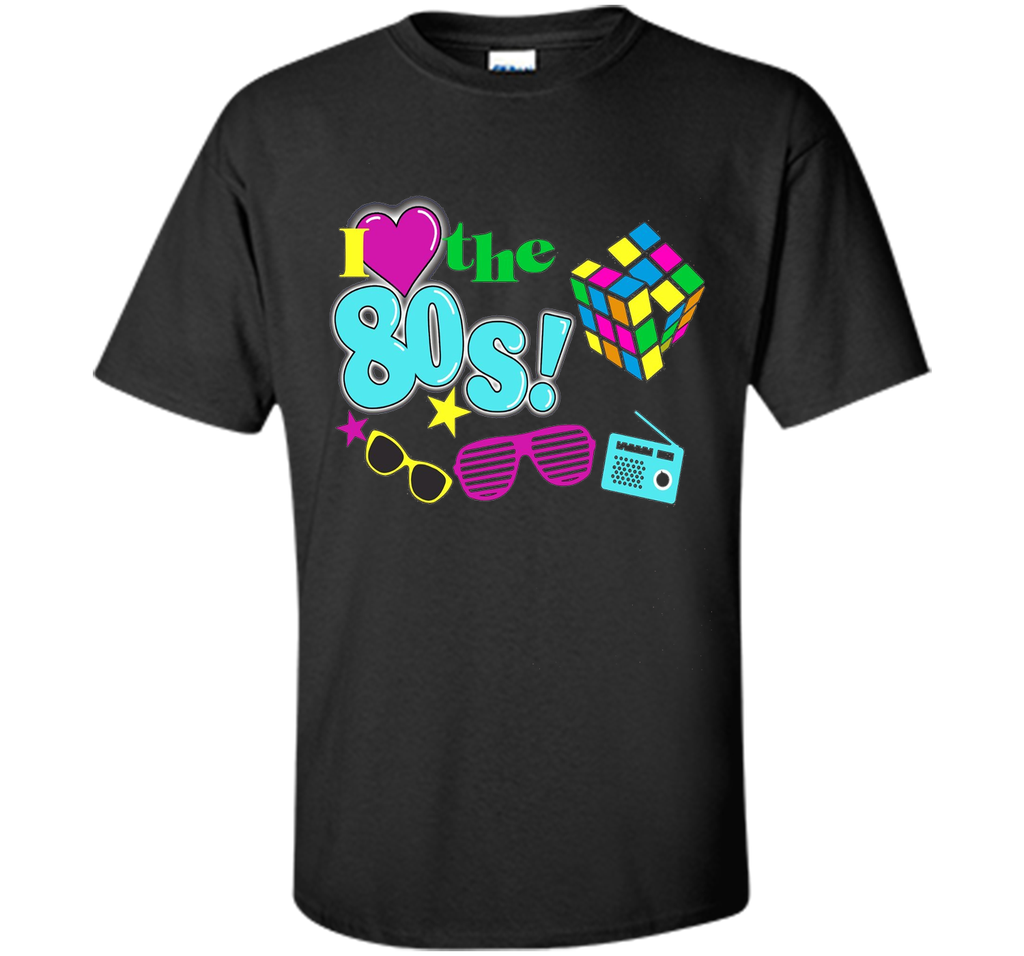 I Love The 80s Eighties T-shirt