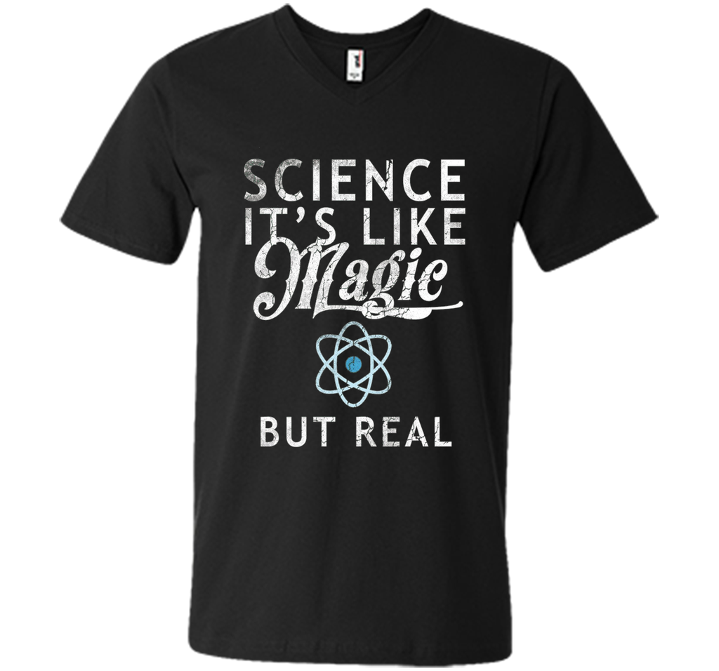 Science It's Like Magic But Real Shirt Tee Scientists Geek
