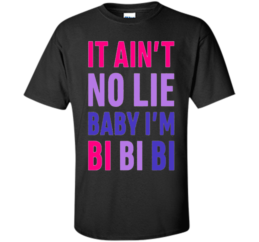 it ain't no lie i'm bi bisexual 2017 rainbow gay pride shirt