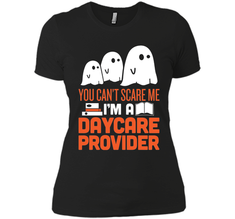 YOU CAN'T SCARE ME - I'M DAYCARE PROVIDER HALLOWEEN SHIRT