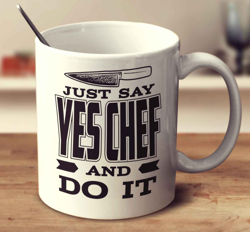 Just Say Yes Chef