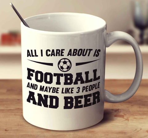 All I Care About Is Football