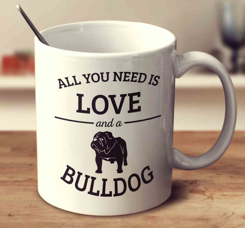 All You Need Is Love And A Bulldog