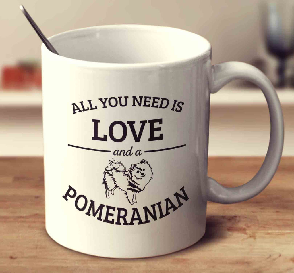 All You Need Is Love And A Pomeranian