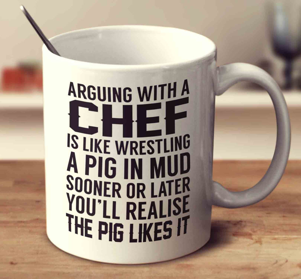 Arguing With A Chef