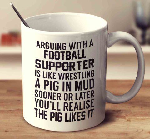 Arguing With A Football Supporter