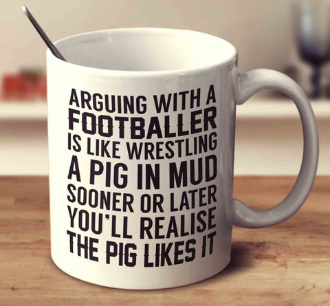 Arguing With A Footballer